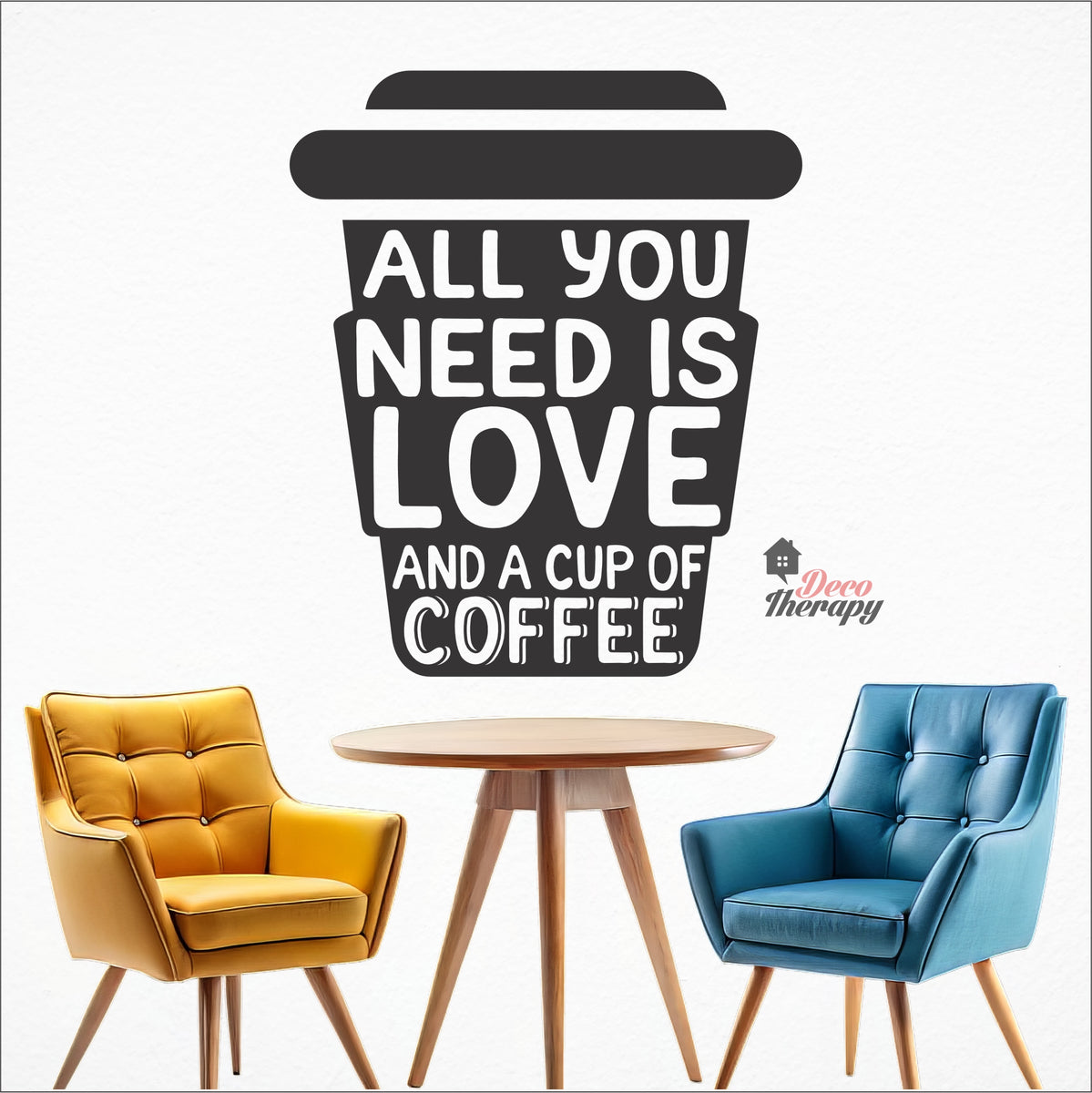 All You Is Need Love And A Cup Of Coffee Wall Decal Decotherapy –  Decotherapy Home Decors