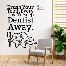 Load image into Gallery viewer, Brush Your Teeth To Keep Dentist Away Dental Wall Decal
