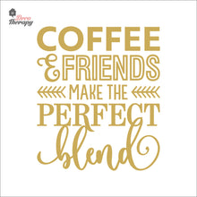 Load image into Gallery viewer, Coffee & Friends Make The Perfect Blend Wall Decal Decotherapy