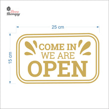 Load image into Gallery viewer, Come In We Are Open Door Sign Sticker Self-Adhesive Decotherapy