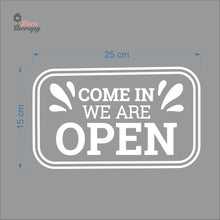 Load image into Gallery viewer, Come In We Are Open Door Sign Sticker Self-Adhesive Decotherapy