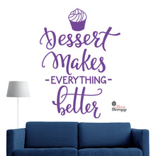 Load image into Gallery viewer, Dessert Makes Everything Better Wall Decal Decotherapy