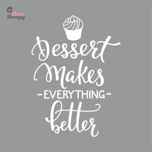 Load image into Gallery viewer, Dessert Makes Everything Better Wall Decal Decotherapy