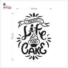 Load image into Gallery viewer, Enjoy Life Eat Cake Wall Decal Decotherapy