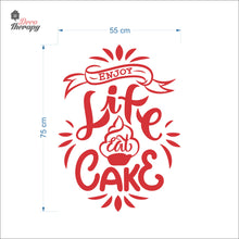 Load image into Gallery viewer, Enjoy Life Eat Cake Wall Decal Decotherapy