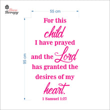 Load image into Gallery viewer, For This Child I Have Prayed The Lord Granted The Desires Of My Heart Wall Decal Decotherapy