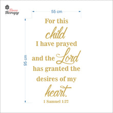 Load image into Gallery viewer, For This Child I Have Prayed The Lord Granted The Desires Of My Heart Wall Decal Decotherapy