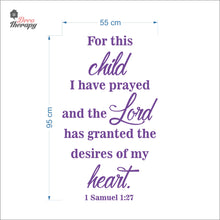 Load image into Gallery viewer, For This Child I Have Prayed The Lord Granted The Desires Of My Heart Wall Decal Decotherapy