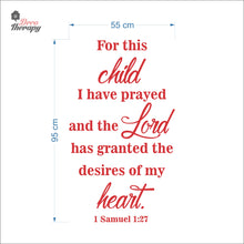 Load image into Gallery viewer, For This Child I Have Prayed The Lord Granted The Desires Of My Heart Wall Decal Decotherapy