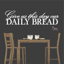 Load image into Gallery viewer, Give Us This Day Our Daily Bread Wall Decal Decotherapy