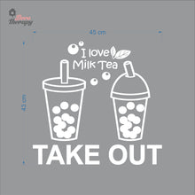 Load image into Gallery viewer, I Love Milktea Take Out Sign Wall Decal Decotherapy