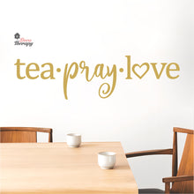Load image into Gallery viewer, Tea Pray Love Wall Decal Decotherapy