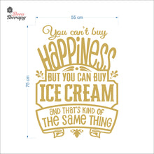 Load image into Gallery viewer, You Can't Buy Happiness Ice Cream Wall Decal Decotherapy
