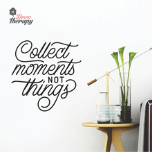 Load image into Gallery viewer, Collect Moments Not Things Wall Sticker
