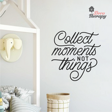 Load image into Gallery viewer, Collect Moments Not Things Wall Sticker