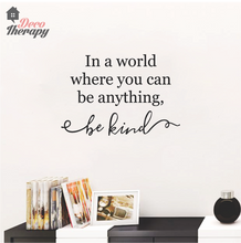 Load image into Gallery viewer, In A World Be Kind Wall Sticker