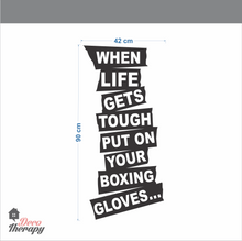 Load image into Gallery viewer, When Life Gets Tough Wall Sticker