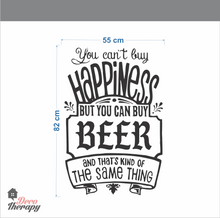 Load image into Gallery viewer, You Can't Buy Happiness Beer Wall Sticker