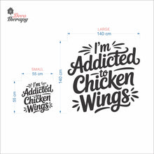 Load image into Gallery viewer, Addicted To Chicken Wings Wall Decal