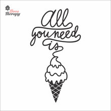 Load image into Gallery viewer, All You Need Is Ice Cream Wall Decal Decotherapy