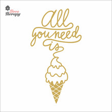 Load image into Gallery viewer, All You Need Is Ice Cream Wall Decal Decotherapy