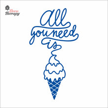 Load image into Gallery viewer, All You Need Is Ice Cream Wall Decal Decotherapy