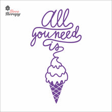 Load image into Gallery viewer, All You Need Is Ice Cream Wall Decal Decotherapy