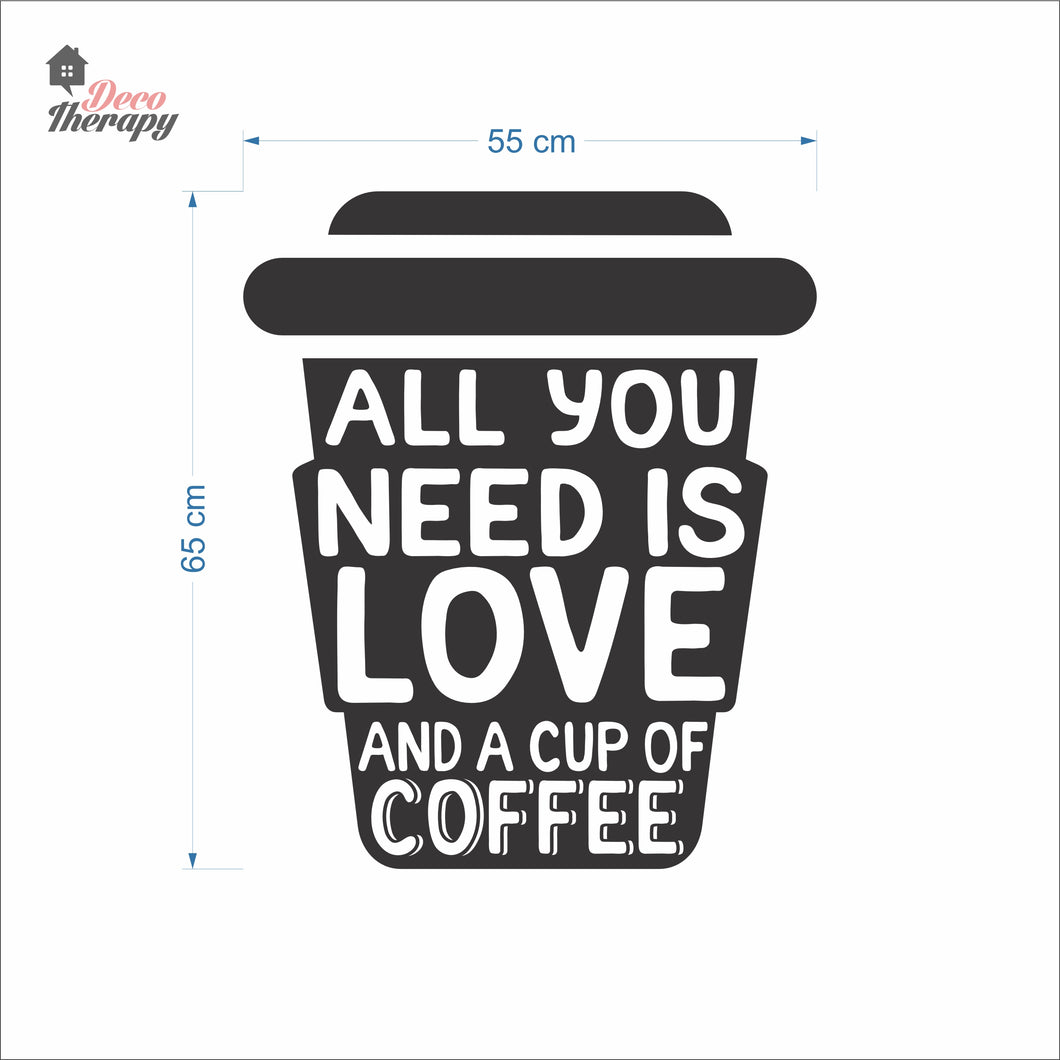 All You Is Need Love And A Cup Of Coffee Wall Decal Decotherapy