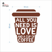 Load image into Gallery viewer, All You Is Need Love And A Cup Of Coffee Wall Decal Decotherapy