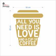 Load image into Gallery viewer, All You Is Need Love And A Cup Of Coffee Wall Decal Decotherapy