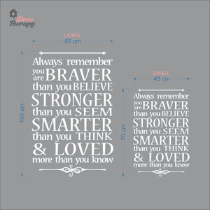 Always Remember You Are Braver Stronger Smarter & Loved Wall Decal Decotherapy