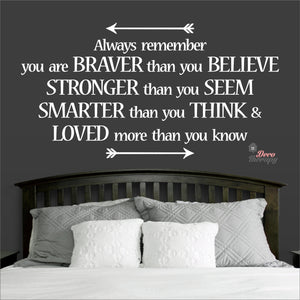Always Remember You Are Braver Than You Believe Wall Decal Decotherapy