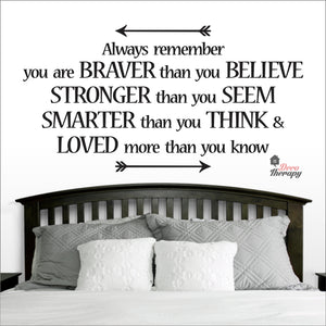Always Remember You Are Braver Than You Believe Wall Decal Decotherapy