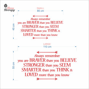Always Remember You Are Braver Than You Believe Wall Decal Decotherapy