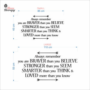 Always Remember You Are Braver Than You Believe Wall Decal Decotherapy
