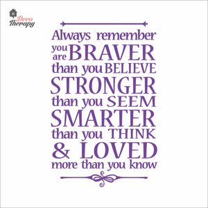 Always Remember You Are Braver Stronger Smarter & Loved Wall Decal Decotherapy