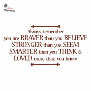 Always Remember You Are Braver Than You Believe Wall Decal Decotherapy