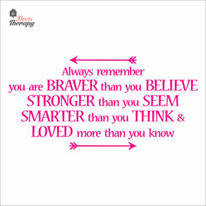 Always Remember You Are Braver Than You Believe Wall Decal Decotherapy