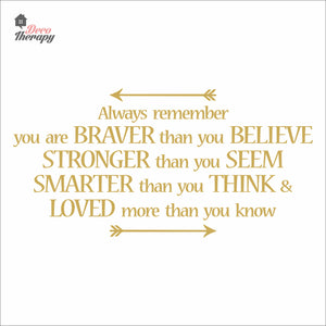 Always Remember You Are Braver Than You Believe Wall Decal Decotherapy