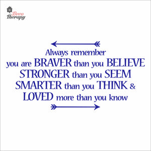 Always Remember You Are Braver Than You Believe Wall Decal Decotherapy