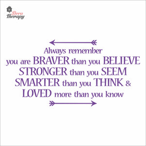 Always Remember You Are Braver Than You Believe Wall Decal Decotherapy