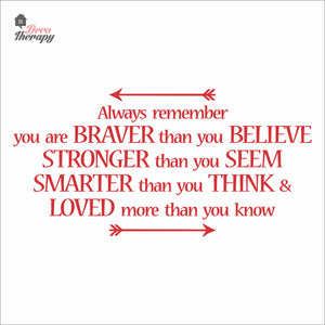 Always Remember You Are Braver Than You Believe Wall Decal Decotherapy