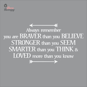 Always Remember You Are Braver Than You Believe Wall Decal Decotherapy
