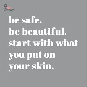 Be Safe Beautiful Start With What You Put On Skin Wall Decal Decotherapy