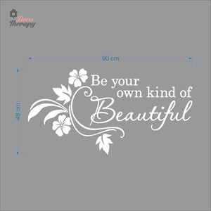 Be Your Own Kind of Beautiful Wall Decal Decotherapy