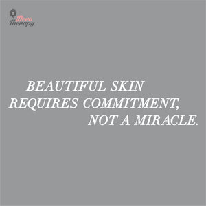 Beautiful Skin Requires Commitment Not A Miracle Wall Decal Decotherapy