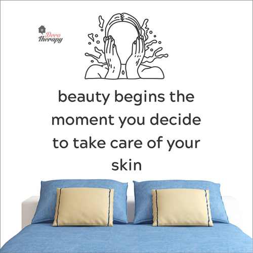 Beauty Begins The Moment You Decide To Take Care Of Your Skin Wall Decal Decotherapy (Copy)