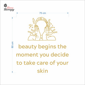Beauty Begins The Moment You Decide To Take Care Of Your Skin Wall Decal Decotherapy (Copy)