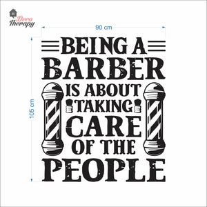 Being A Barber Is About Taking Care Of The People Wall Decal Decotherapy