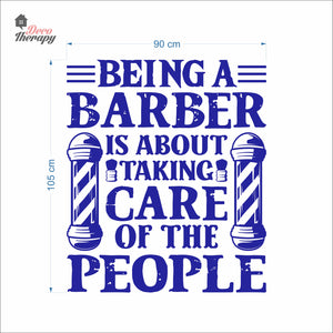 Being A Barber Is About Taking Care Of The People Wall Decal Decotherapy